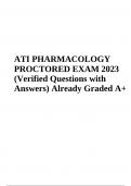 ATI PHARMACOLOGY PROCTORED EXAM 2023 (Verified Questions with Answers) Already Graded A+