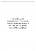 TEST BANK FOR ESSENTIALS OF NEGOTIATION  SIXTH EDITION BY ROY J. LEWICKI, BRUCE BARRY, DAVID M. SAUNDERS