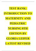 TEST BANK: INTRODUCTION TO MATERNITY AND PEDIATRIC NURSING 8TH EDITION BY GLORIA LEIFER LATEST REVISED 2023|2024 WITH DETAIL SOULUTIONS FOR PASS