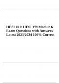 HESI 101: HESI VN Module 6 Exam Questions with Answers Latest 2023/2024 100% Correct