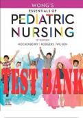 TEST BANK for Wong's Essentials of Pediatric Nursing, 11th Edition by Marilyn Hockenberry, David Wilson, Cheryl Rodgers. ISBN 9780323683203, 0323683207. (Complete Chapters 1-31)