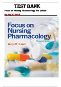Test Bank For Focus On Nursing Pharmacology 8th Edition By Karch(ALL Chapters -Complete Guide A+)
