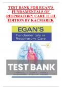 TEST BANK FOR EGAN’S FUNDAMENTALS OF RESPIRATORY CARE 11TH EDITION BY KACMAREK ALL CHAPTERS.
