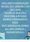  PHARMACOLOGY PN HESI EXIT VERSION 1 (V1) TEST BANK (33 ou﻿t of 50 & FU﻿LL QUESTIONS & WITHOUT ANSWER (SCREENSHOTS- PICS): Next Generation Format ALL 100% CORRECT – GUARANTEED A++ 