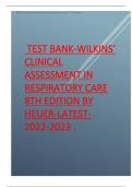 TEST BANK-WILKINS’ CLINICAL ASSESSMENT IN RESPIRATORY CARE 8TH EDITION 2024 LATEST  UPDATE BY HEUER