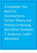 A Complete Test Bank For Community As Partner Theory and Practice in Nursing, 6th Edition Elizabeth T. Anderson, Judith McFarlane
