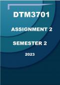 DTM3701 ASSIGNMENT 2 ( DETAILED SOLUTIONS )  ( SEMESTER 2 2023)