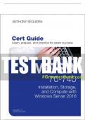 Test Bank For MCSA 70-740 Cert Guide: Installation, Storage, and Compute with Windows Server 2016 1st Edition All Chapters - 9780789756978
