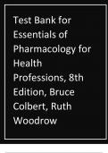 TEST BANK FOR ESSENTIALS OF PHARMACOLOGY FOR HEALTH PROFESSIONS 8TH EDITION 2024 UPDATE BY  BRUCE COLBERT, RUTH WOODROW.pdf