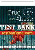 Test Bank For Drug Use and Abuse - 8th - 2019 All Chapters - 9781337408974