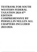 TESTBANK FOR SOUTH WESTERN FEDERAL TAXATION 2024 47th EDITION COMPREHENSIVE BY PERSELLIN NELLEN ALL CHAPTERS INCLUDED 2023/2024.