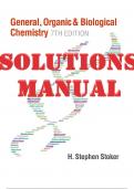 TEST BANK and SOLUTIONS MANUAL for General, Organic, and Biological Chemistry 7th Edition by Stephen Stoker. ISBN 9781305686182, ISBN 9781285853918 (Complete Chapters 1-26)