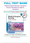 Test Bank For Medical Surgical Nursing 5th Edition By Holly K. Stromberg, All Chapters 1-49, A+ guide.