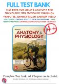 Test Bank For Seeleys Anatomy and Physiology, 13th Edition (VanPutte, 2023), 9781264103881, Chapter 1-29 All Chapters with Answers and Rationals