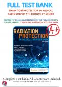 Test Bank For Radiation Protection in Medical Radiography 9th Edition By Mary Alice Statkiewicz ( 2022 - 2023 ), 9780323825030, Chapter 1-16 Complete Questions and Answers A+