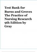 Test Bank for Burns and Groves The Practice of Nursing Research 9th Edition by Gray