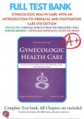 Test Bank For Gynecologic Health Care With an Introduction to Prenatal and Postpartum Care 4th Edition | 9781284182347 | All Chapters with Answers and Rationals .