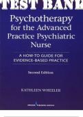 TEST BANK for Psychotherapy for the Advanced Practice Psychiatric Nurse 3rd Edition A How-To Guide for Evidence-Based Practice by Kathleen Wheeler. ISBN 9780826193896.