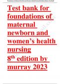 Test bank for foundations of maternal newborn and women's health nursing 8th edition by murray 2023-2024 Latest Update