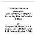 Solutions Manual For Cornerstones of Managerial Accounting 4th Canadian Edition By Maryanne Mowen, Don  Hansen, David McConomy, Bradley Witt (All Chapters, 100% Original Verified, A+ Grade)