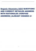 Organic Chemistry 2223 QUESTIONS AND CORRECT DETAILED ANSWERS WITH RATIONALES (VERIFIED ANSWERS) |ALREADY GRADED A+