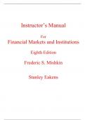 Instructor Manual for Financial Markets and Institutions 8th Edition By Frederic Mishkin, Stanley Eakins (All Chapters, 100% Original Verified, A+ Grade)