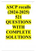 ASCP recalls (2024-2025) 521 QUESTIONS WITH COMPLETE SOLUTIONS