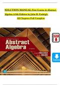 Solution Manual for First Course in Abstract Algebra A, 8th Edition by John B. Fraleigh, Verified Chapters 1 - 56, Complete Newest Version