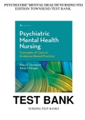 Psychiatric Mental Health Nursing 9th Edition Townsend Test BankChapter 02. Mental Health/Mental Illness: Historical and Theoretical Concepts Multiple Choice 1. A nurse is assessing a client who is experiencing occasional feelings of sadness because of th