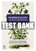 TEST BANK for Pharmacology for Health Professionals 5th Edition Bryant Test Bank All 44 Chapters. (Complete Download). 233 Pages.