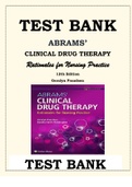 ABRAMS' CLINICAL DRUG THERAPY: RATIONALES FOR NURSING PRACTICE 12TH EDITION TEST BANK Test Bank Abrams' Clinical Drug Therapy Rationales for Nursing Practice 12th Edition By Geralyn Frandsen, Sandra S. Pennington ISBN- 978-1975136130  ISBN: 