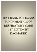 TEST BANK FOR EGANS FUNDAMENTALS OF RESPIRATORY CARE 11 TH EDITION BY  KACMAREK