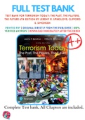 Test Bank For Terrorism Today: The Past, The Players, The Future 6th Edition by Jeremy R. Spindlove; Clifford E. Simonsen 9780134549163 Chapter 1-15 Complete Guide.