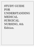 STUDY GUIDE FOR UNDERSTANDING MEDICAL SURGICAL NURSING, 6th Edition.