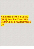 Adult Residential Facility (ARF) Practice Test 2023 COMPLETE EXAM GRADED A+