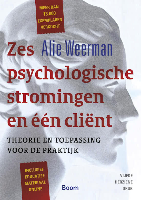 Zes psychologische stromingen en één cliënt - Samenvatting (2020-2022). Alie Weerman. ISBN: 9789024402465