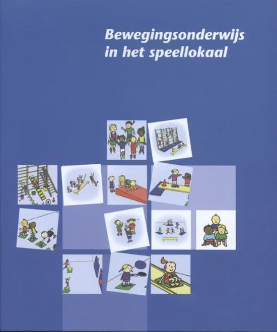 Samenvatting Kennistoets Bewegingsonderwijs (OTF1-DLBKM-18)Van den Berg, T. (2012). Bewegingsonderwijs in het speellokaal (3e druk).