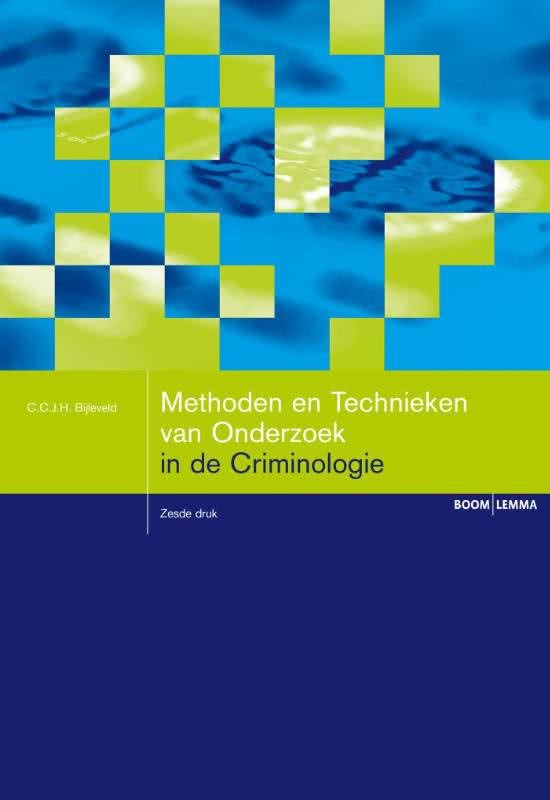 Samenvatting Methoden en technieken (van criminologisch onderzoek)