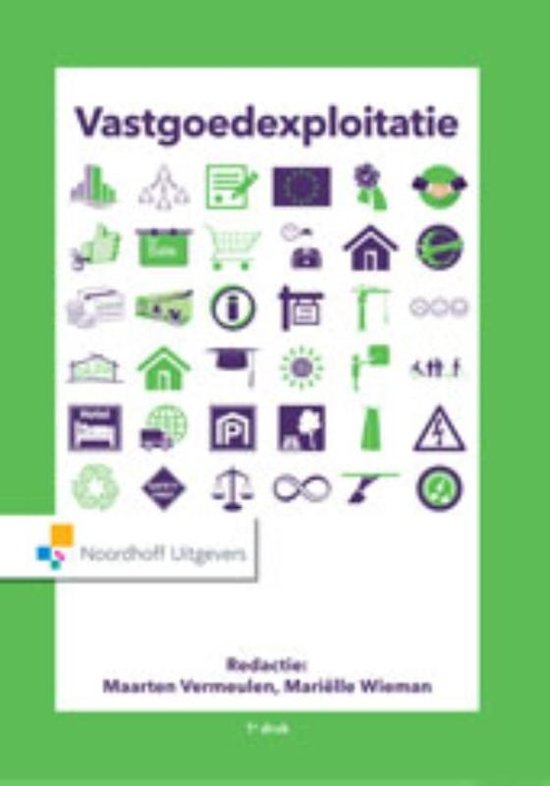 Samenvatting Vastgoedexploitatie, ISBN: 9789001832629  Inleiding Vastgoed