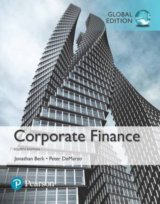 Volledige samenvatting Ondernemingsfinanciering & Vermogensmarkten H14 t/m 30 (excl. H19, 22 en 29). Boek: Corporate Finance, 4th edition, Johathan Berk and Peter DeMarzo